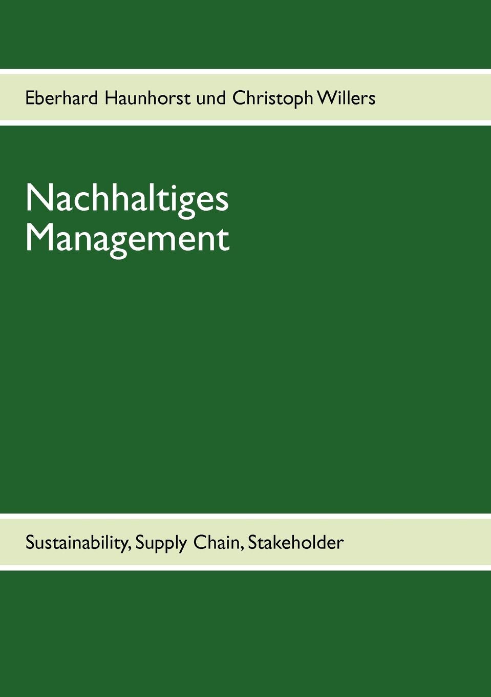Nachhaltiges Management: Sustainability, Supply Chain, Stakeholder (German Edition),Used