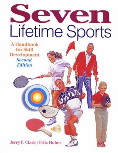 Seven Lifetime Sports: A Handbook for Skill Development,Used