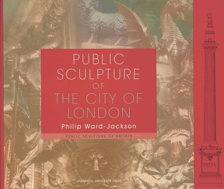 Public Sculpture Of The City Of London (Public Sculpture Of Britain Lup) (Volume 7),Used