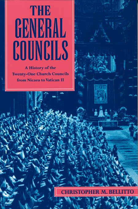 The General Councils: A History of the TwentyOne Church Councils from Nicaea to Vatican II,Used
