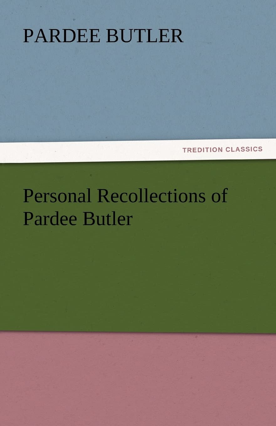 Personal Recollections of Pardee Butler,Used