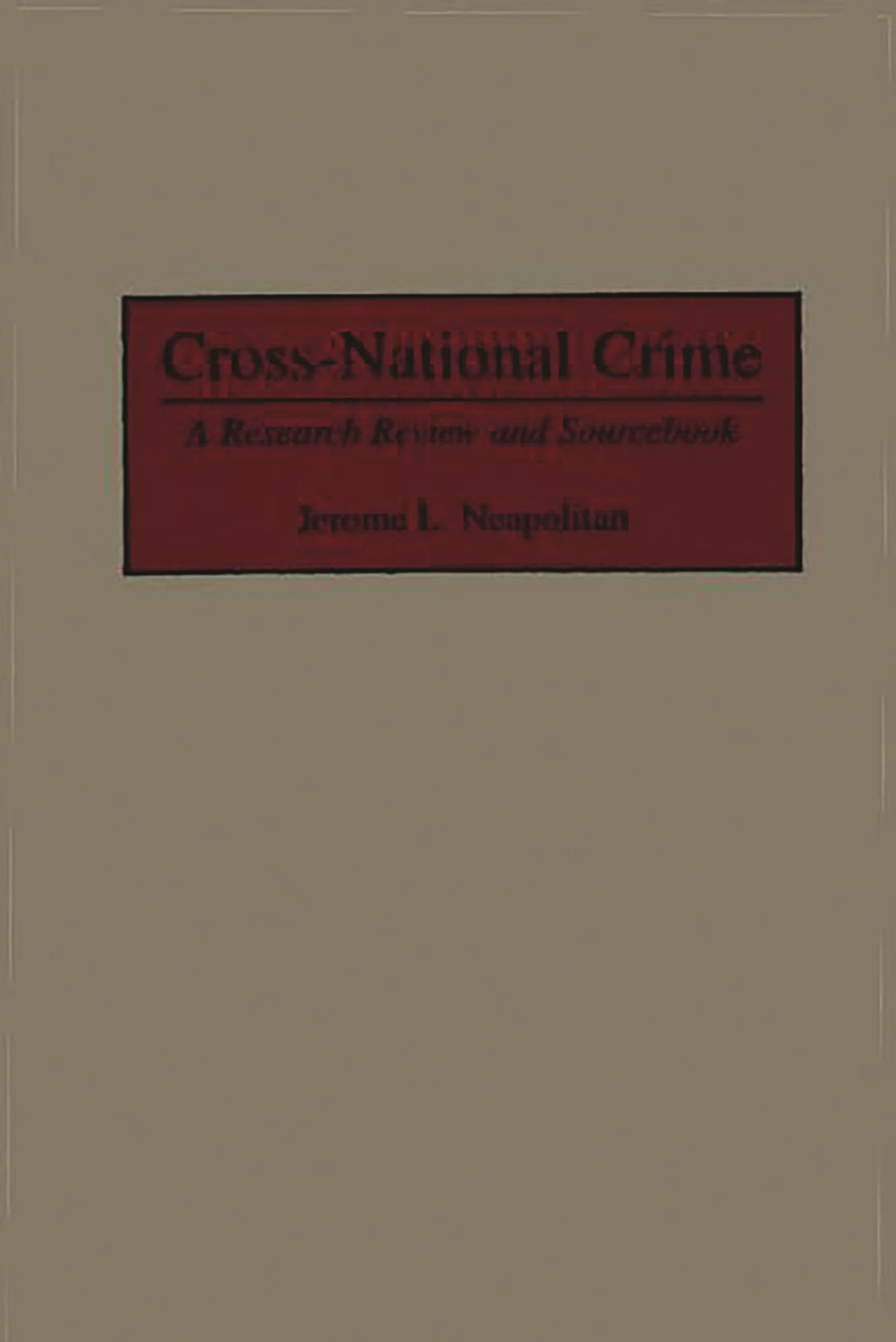CrossNational Crime: A Research Review and Sourcebook,Used