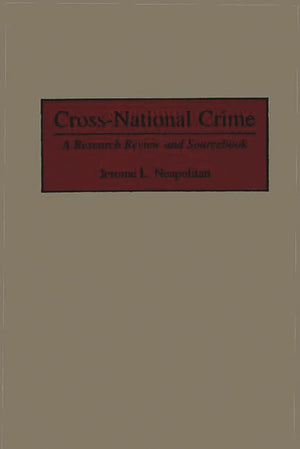 CrossNational Crime: A Research Review and Sourcebook,Used