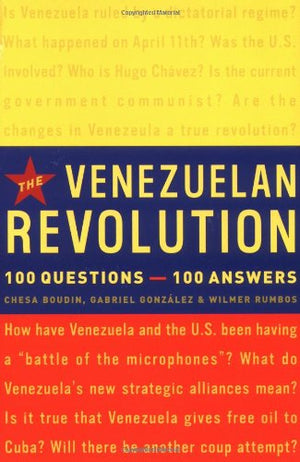 The Venezuelan Revolution: 100 Questions100 Answers,Used