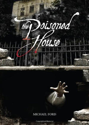 The Poisoned House,New