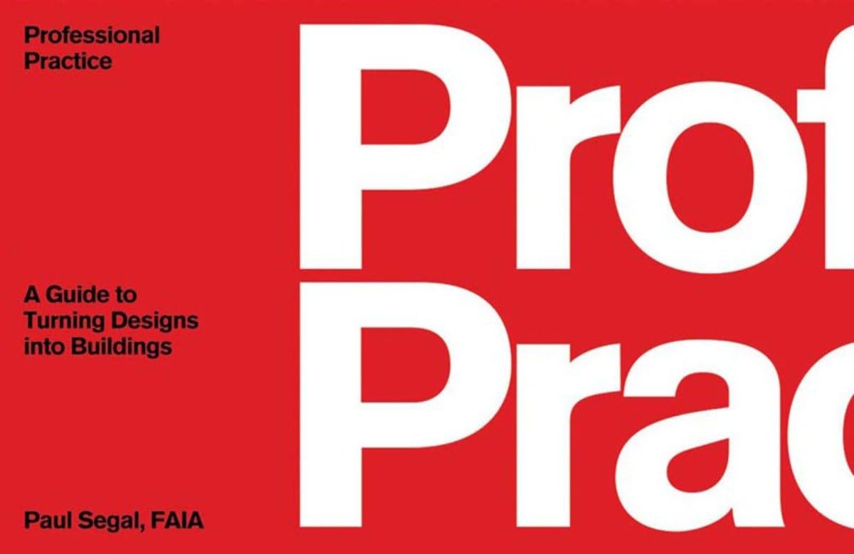 Professional Practice: A Guide to Turning Designs into Buildings,Used