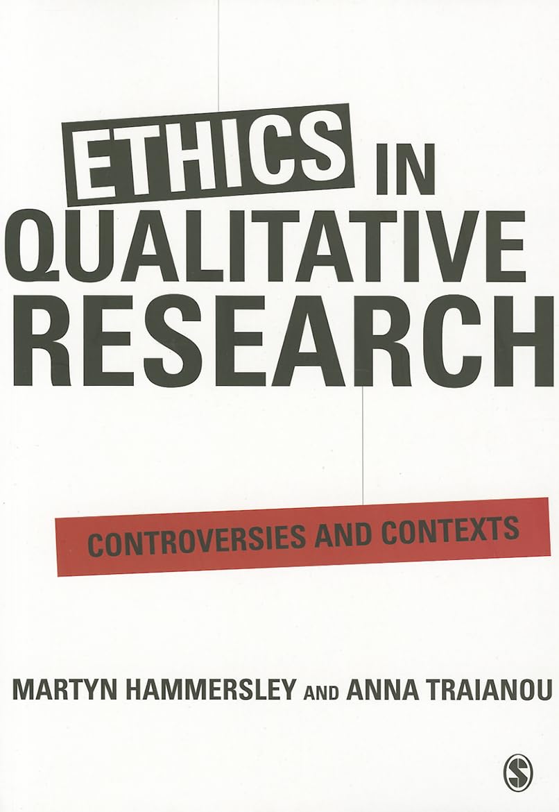 Ethics in Qualitative Research: Controversies and Contexts,Used