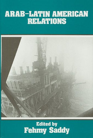 ArabLatin American Relations: Energy, Trade, and Investment,Used