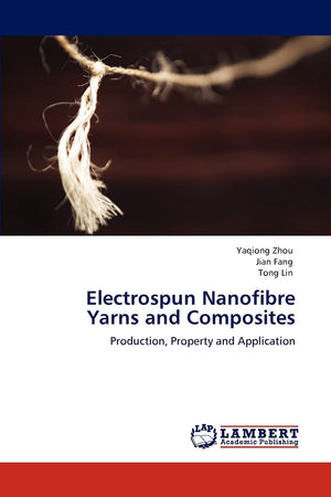 Electrospun Nanofibre Yarns and Composites: Production, Property and Application,Used