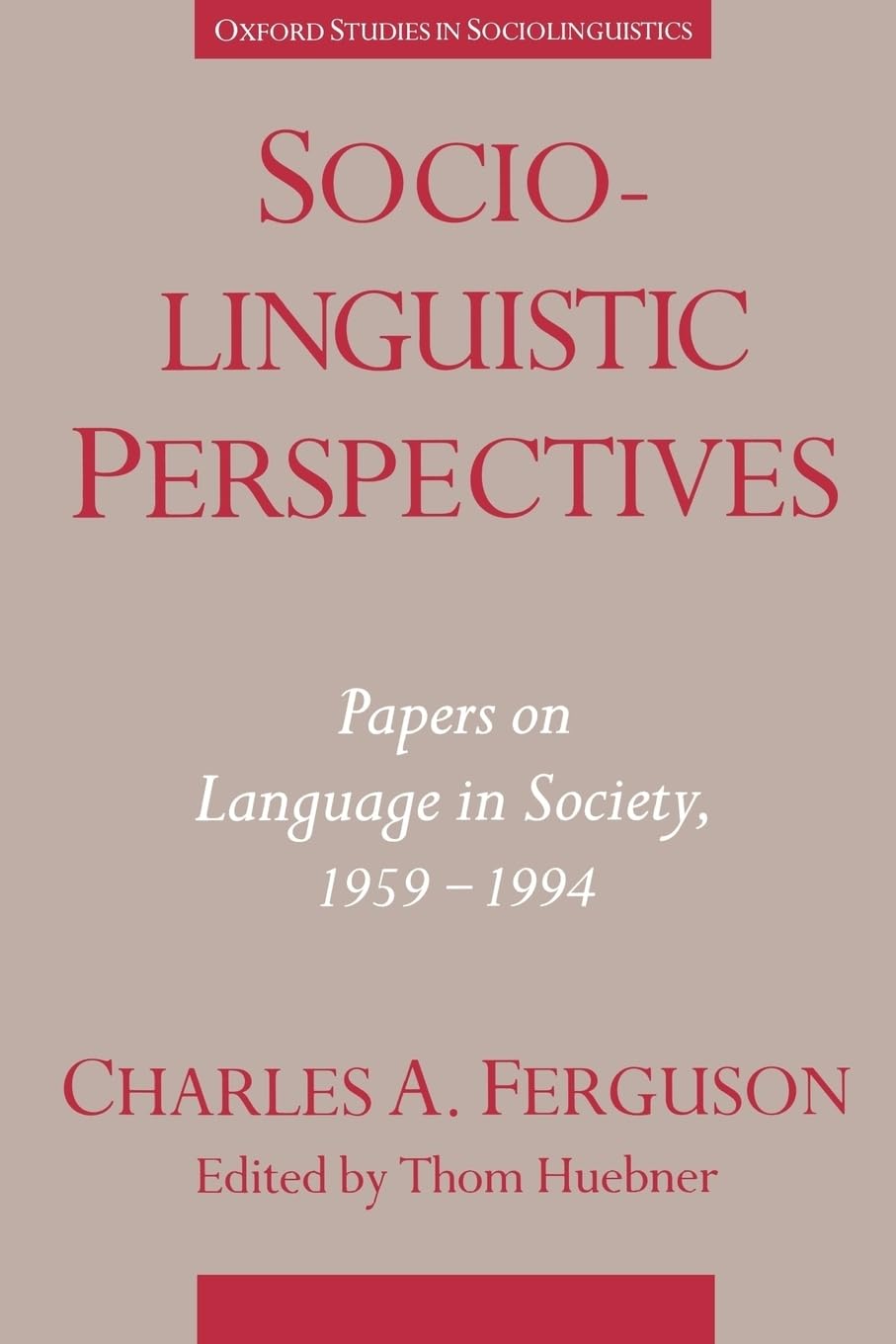 Sociolinguistic Perspectives: Papers On Language In Society, 19591994 (Oxford Studies In Sociolinguistics)