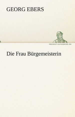 Die Frau Burgemeisterin (German Edition),Used