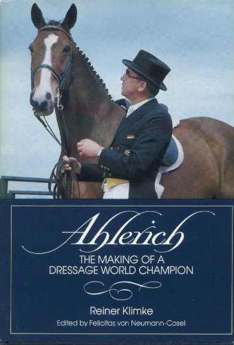 Ahlerich: The Making Of A Dressage World Champion (English And German Edition),New
