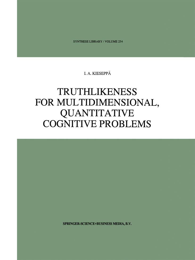 Truthlikeness for Multidimensional, Quantitative Cognitive Problems (Synthese Library, 254),New