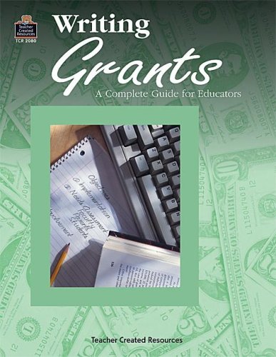 Writing Grants: A Complete Guide to Educators,Used