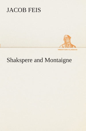 Shakspere and Montaigne,Used