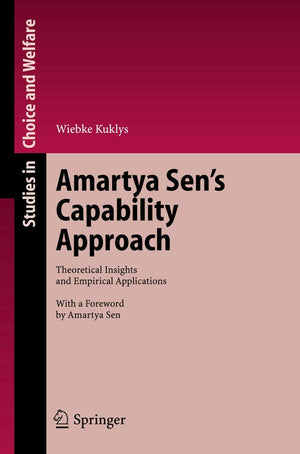 Amartya Sen's Capability Approach: Theoretical Insights and Empirical Applications (Studies in Choice and Welfare),Used