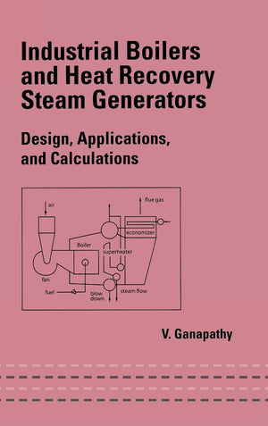Industrial Boilers and Heat Recovery Steam Generators: Design, Applications, and Calculations (Mechanical Engineering),Used