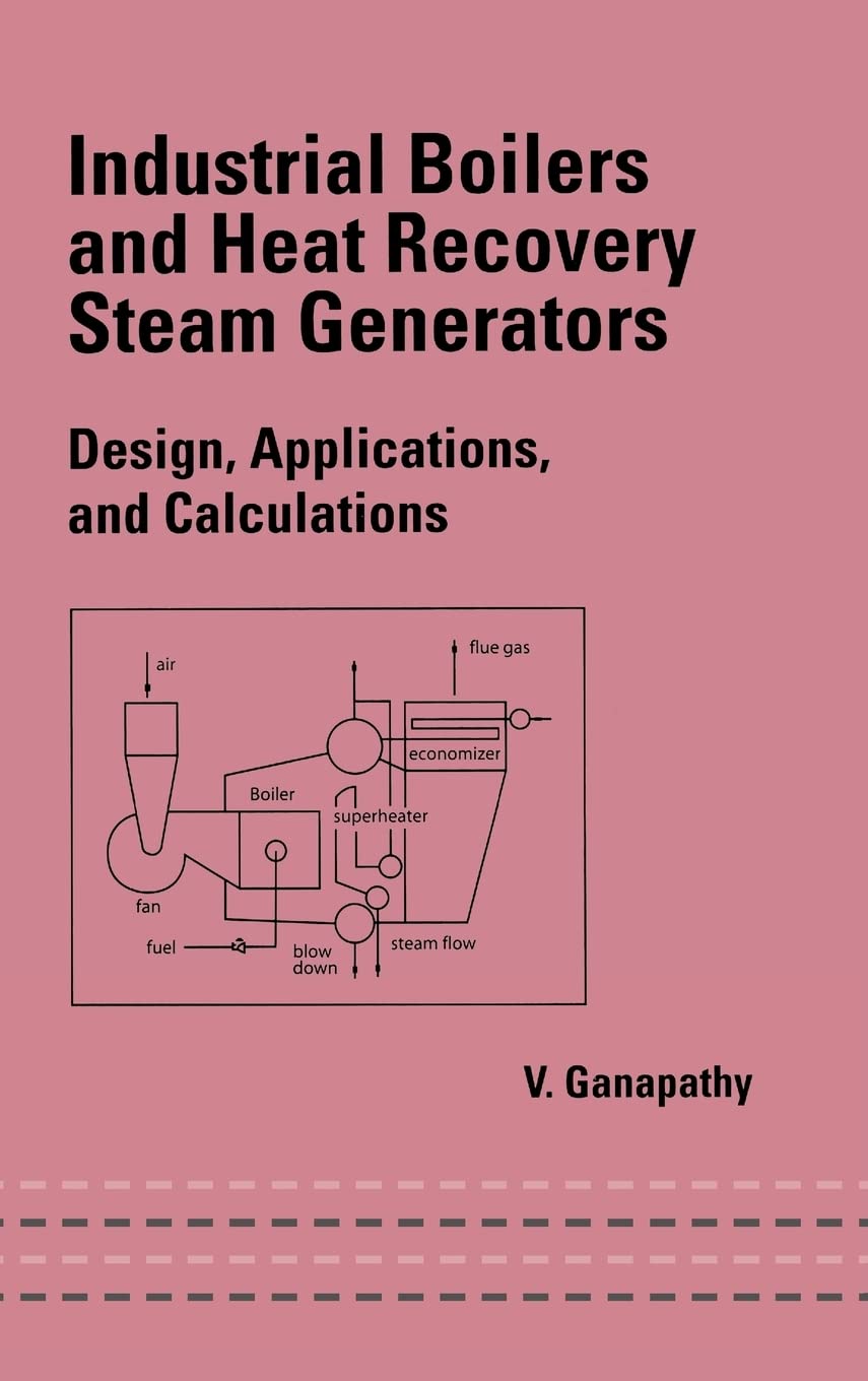Industrial Boilers and Heat Recovery Steam Generators: Design, Applications, and Calculations (Mechanical Engineering),Used