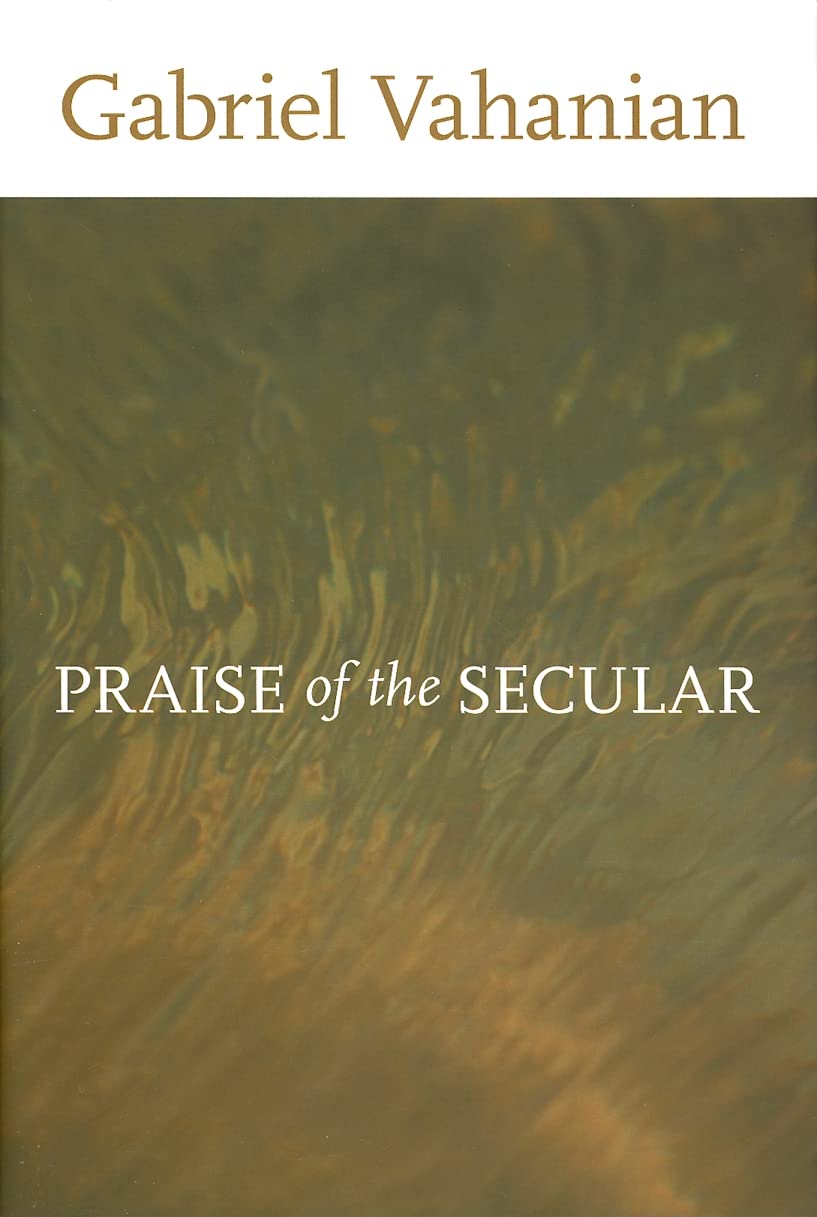 Praise Of The Secular (Studies In Religion And Culture),New