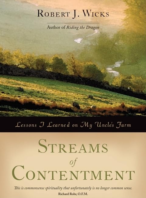 Streams of Contentment: Lessons I Learned on My Uncle's Farm,Used