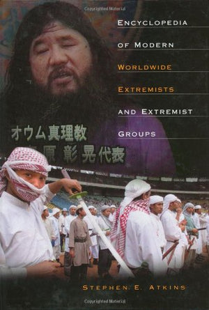 Encyclopedia of Modern Worldwide Extremists and Extremist Groups,Used
