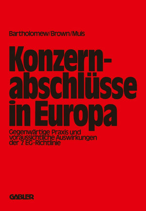 Konzernabschlsse in Europa: Gegenwrtige Praxis und voraussichtliche Auswirkungen der 7. EG.Richtlinie (German Edition),Used