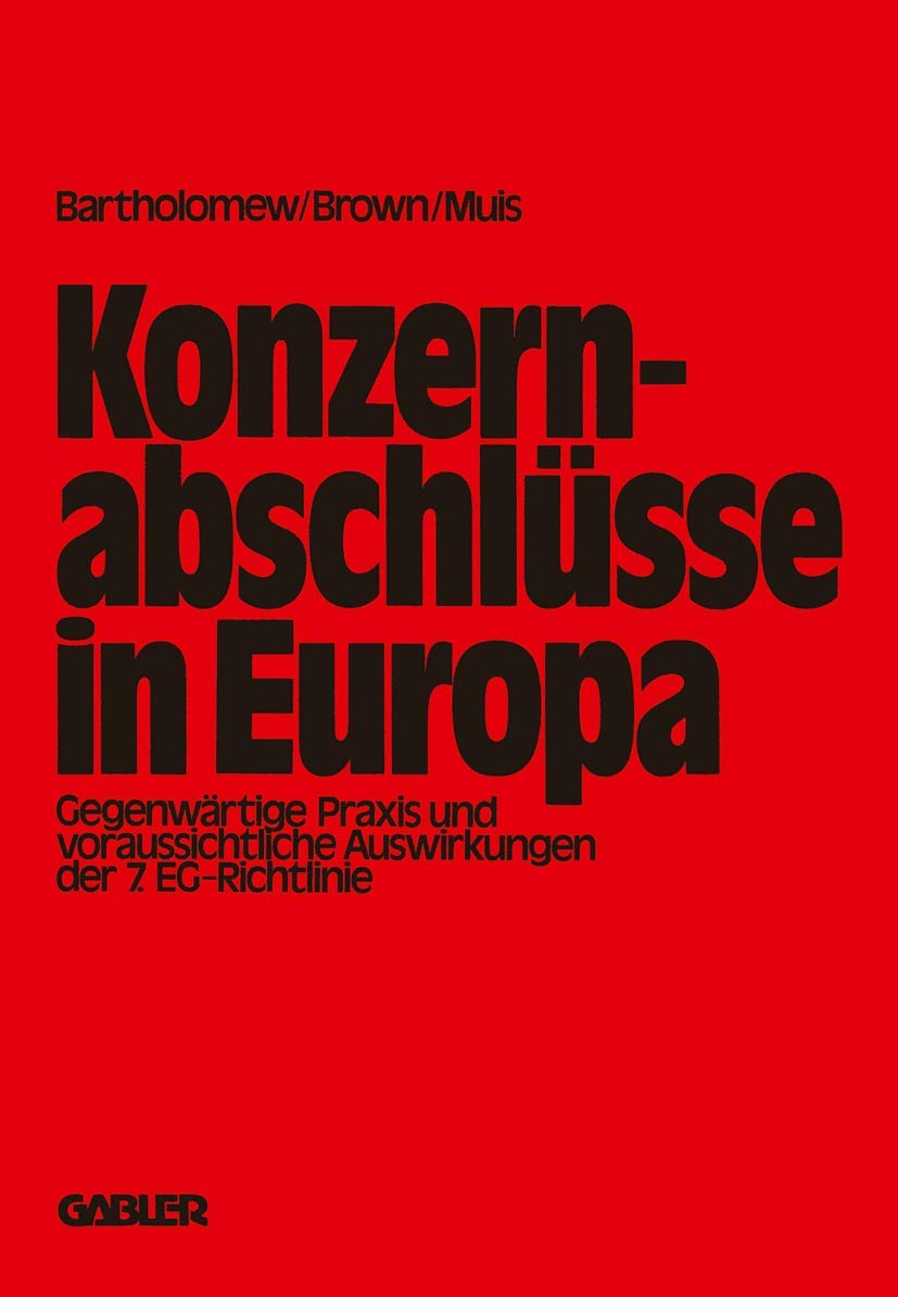Konzernabschlsse in Europa: Gegenwrtige Praxis und voraussichtliche Auswirkungen der 7. EG.Richtlinie (German Edition),Used