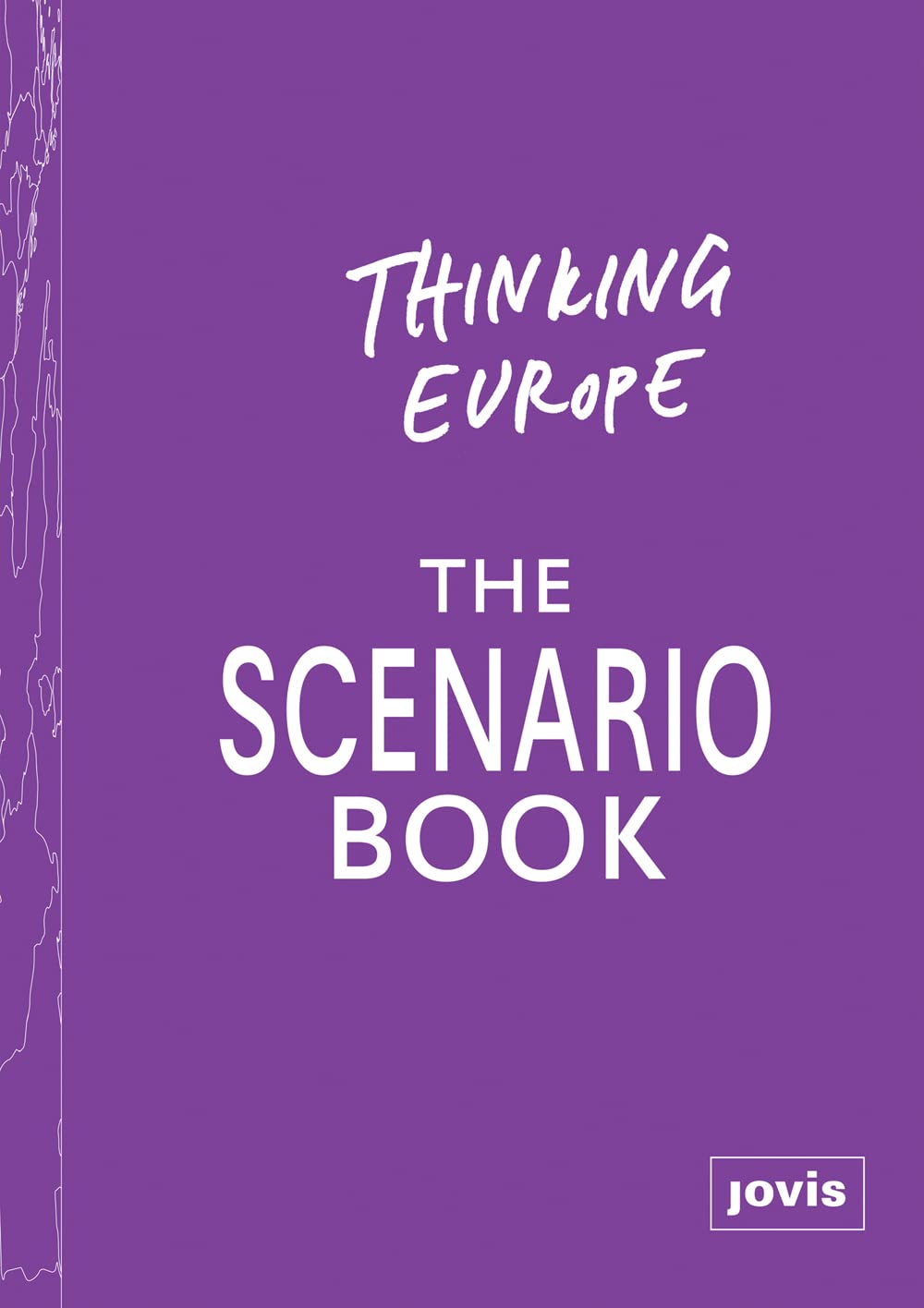 Thinking Europe: The Scenario Book (English and German Edition),Used