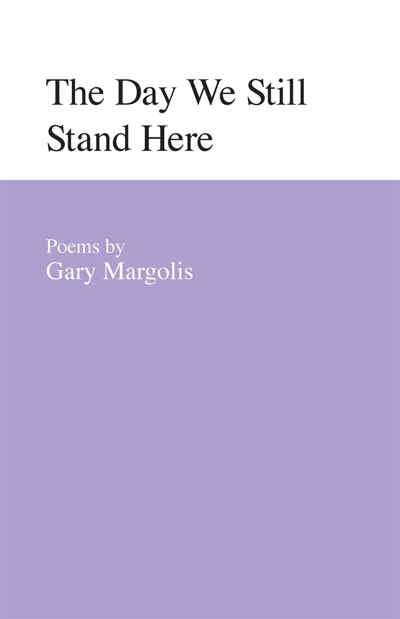 The Day We Still Stand Here: Poems (The Contemporary Poetry Ser.),Used