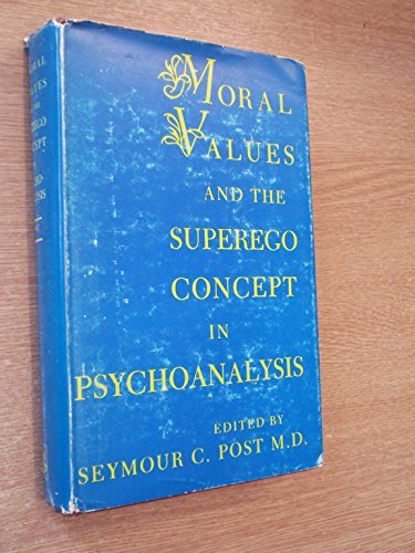 Moral Values And The Superego Concept In Psychoanalysis,New