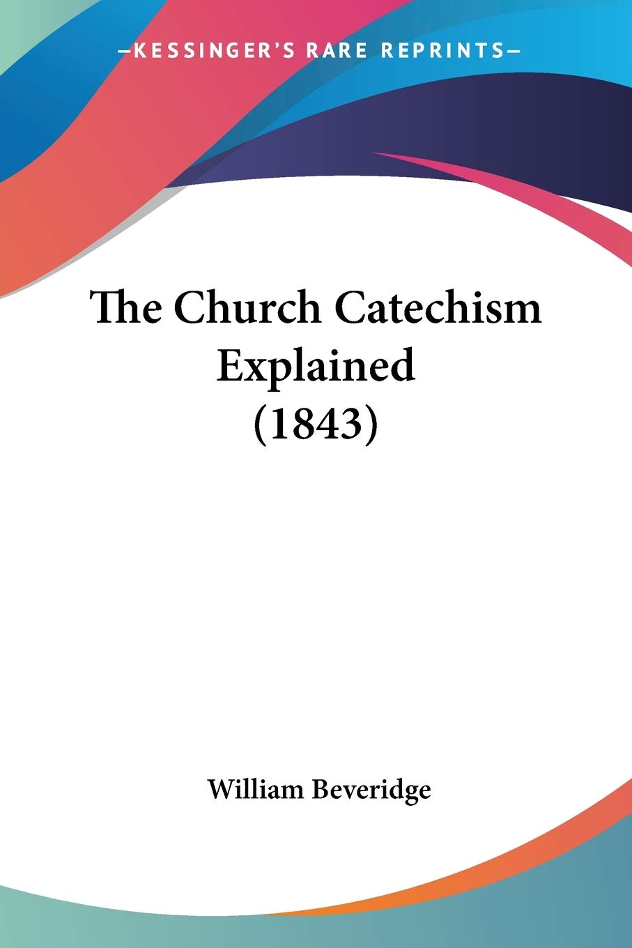 The Church Catechism Explained (1843),Used