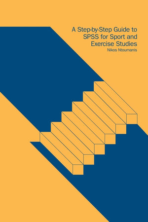 A StepbyStep Guide to SPSS for Sport and Exercise Studies,Used