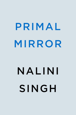 Primal Mirror (Psychangeling Trinity),New