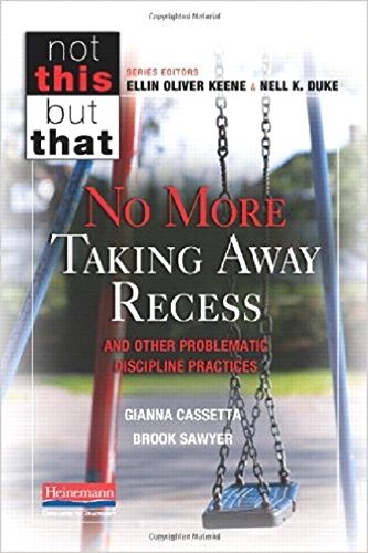 No More Taking Away Recess and Other Problematic Discipline Practices (Not This but That),Used