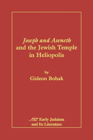 Joseph And Aseneth And The Jewish Temple In Heliopolis,Used