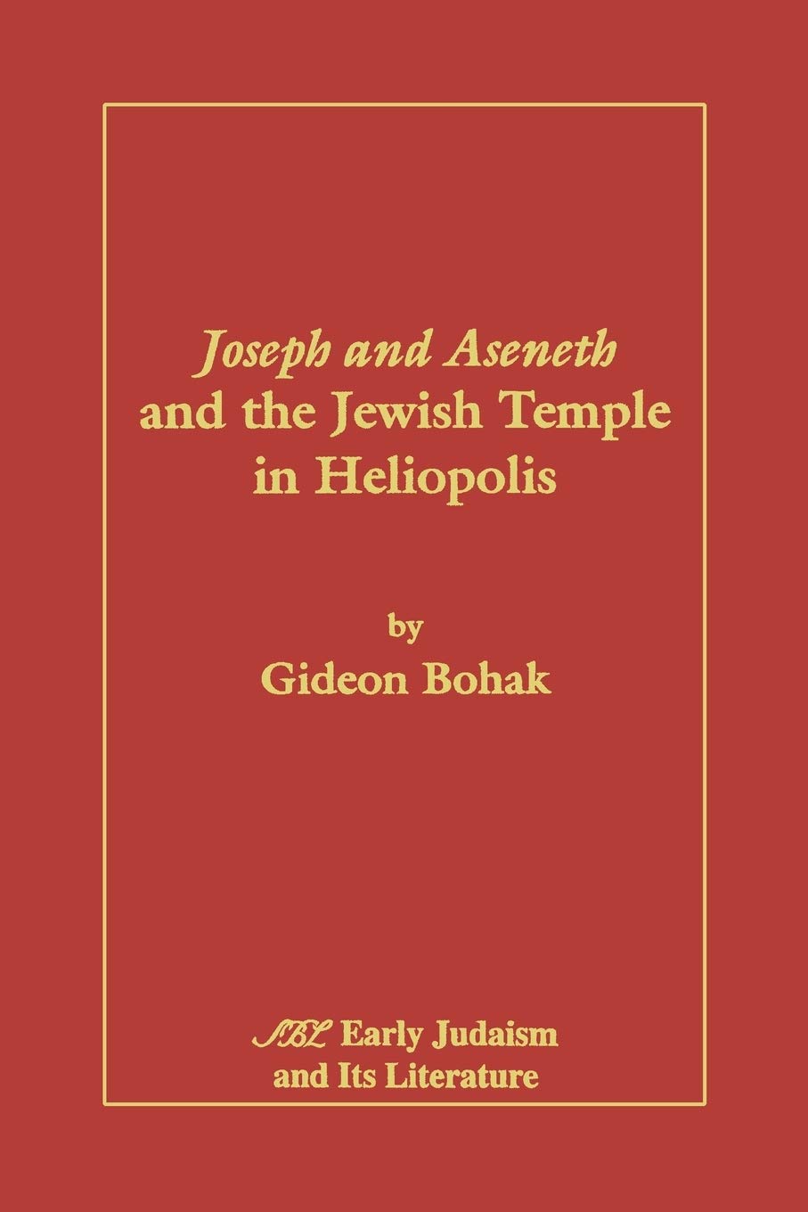 Joseph And Aseneth And The Jewish Temple In Heliopolis,Used