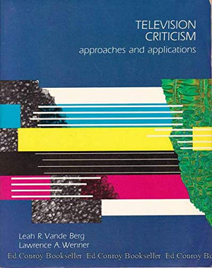 Television Criticism: Approaches and Applications,Used