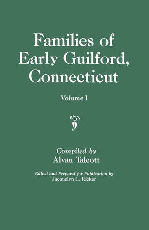 Families of Early Guilford, Connecticut. One Volume Bound in Two. Volume I,Used