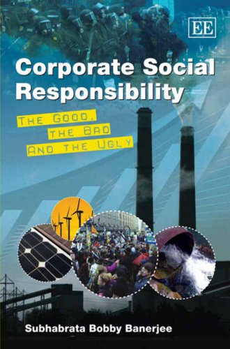 Corporate Social Responsibility: The Good, the Bad and the Ugly,Used
