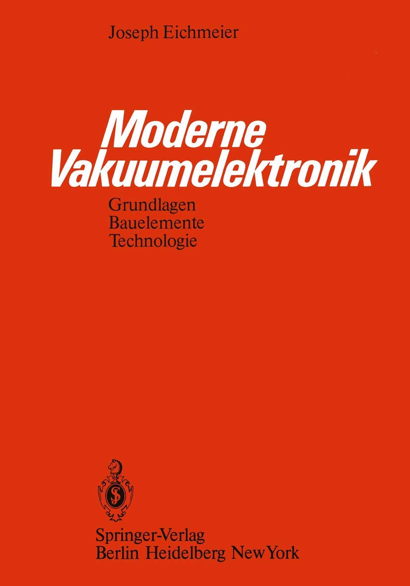 Moderne Vakuumelektronik: Grundlagen, Bauelemente, Technologie (German Edition),Used