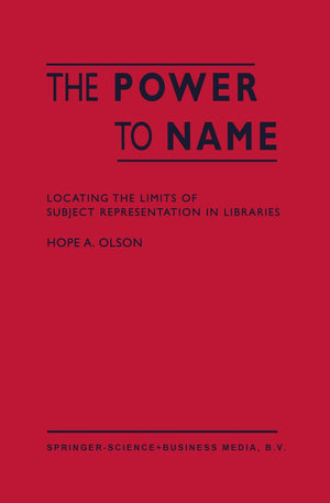 The Power to Name: Locating the Limits of Subject Representation in Libraries,Used
