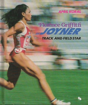 Florence Griffith Joyner: Track And Field Star (First Book),New