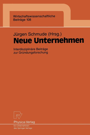 Neue Unternehmen: Interdisziplinre Beitrge zur Grndungsforschung (Wirtschaftswissenschaftliche Beitrge, 108) (German Edition),Used