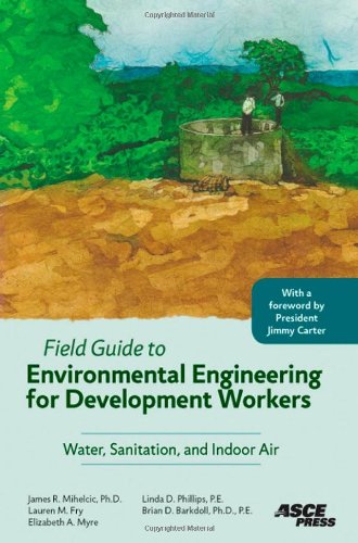 Field Guide to Environmental Engineering for Development Workers: Water, Sanitation, and Indoor Air,Used