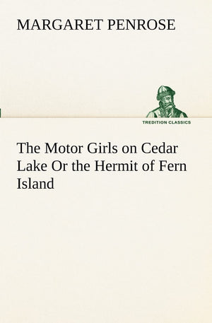 The Motor Girls on Cedar Lake Or the Hermit of Fern Island,Used