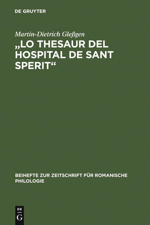 Lo Thesaur del Hospital de Sant Sperit': Edition eines Marseiller Urkundeninventars (13991511) mit sprachlichem und geschichtl,New