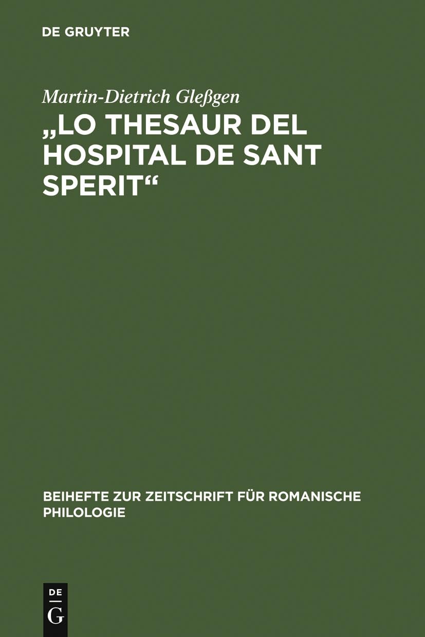 Lo Thesaur del Hospital de Sant Sperit': Edition eines Marseiller Urkundeninventars (13991511) mit sprachlichem und geschichtl,New