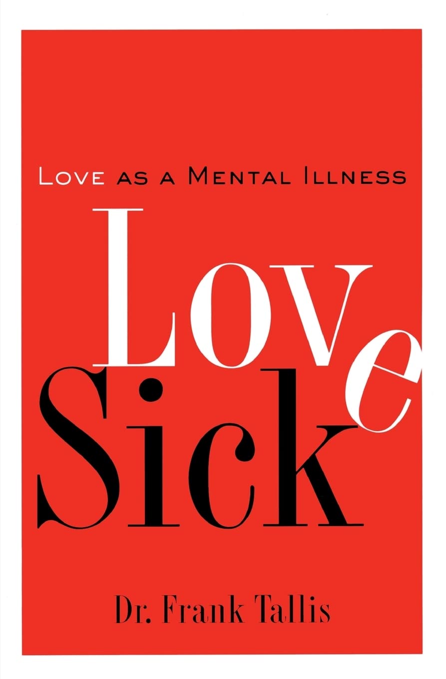 Love Sick: Love As A Mental Illness