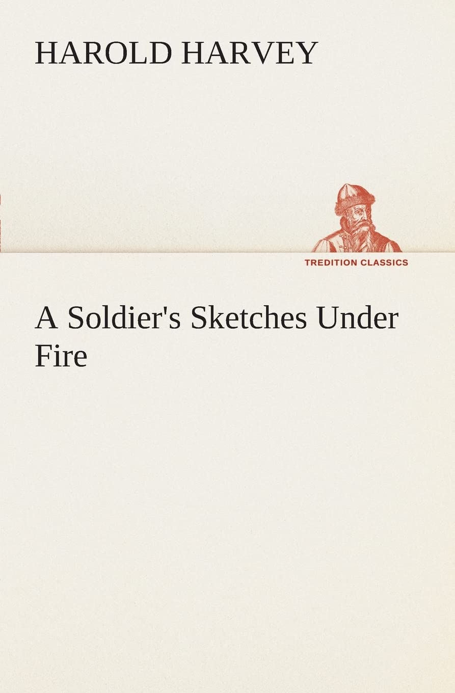 A Soldier's Sketches Under Fire,Used