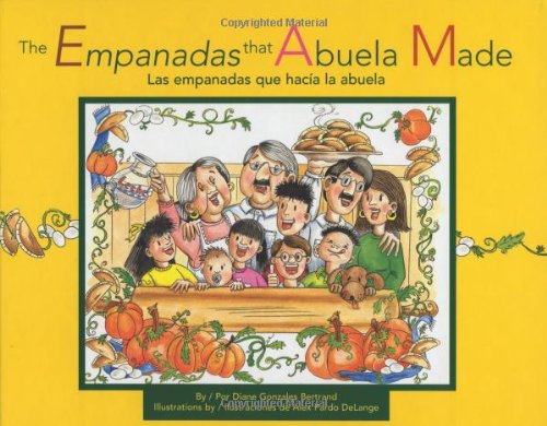 The Empanadas That Abuela Made/ Las empanadas que haca la abuela (English and Spanish Edition),Used